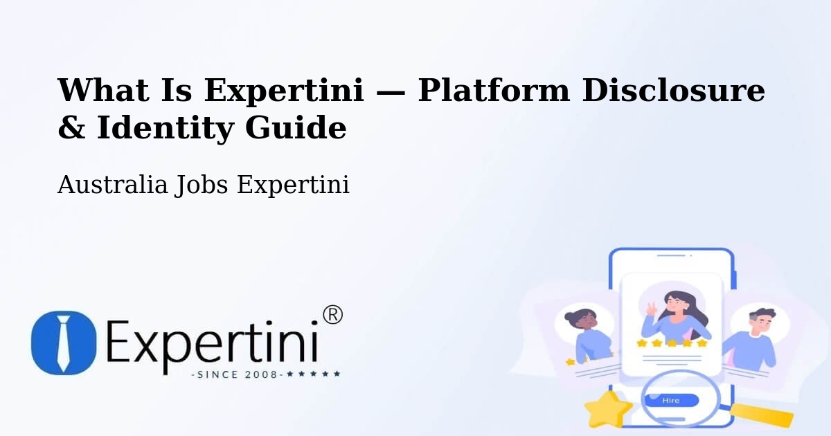 What Is Expertini — Platform Disclosure & Identity Guide – Sutherland